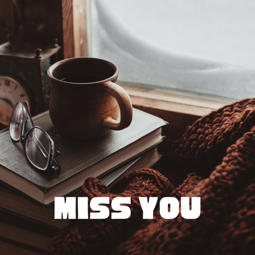 Book a glasses and cup of tea, Miss you.