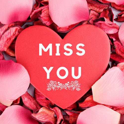 Miss You, lots of roses on wish card.