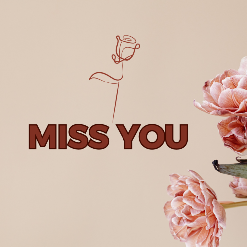 Round shape flower, Miss You.