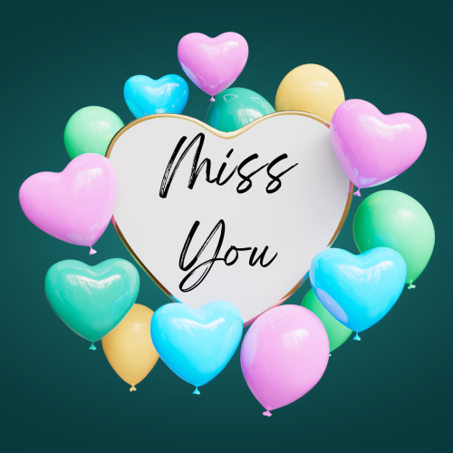 Colorful heart shape balloons, Miss You.