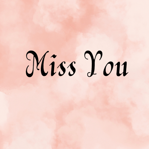 Miss you, a pink cloud background.