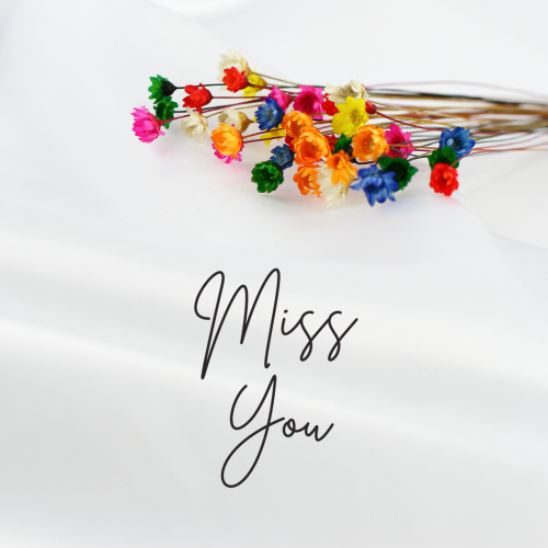Colorful flowers on a white background, Miss You.
