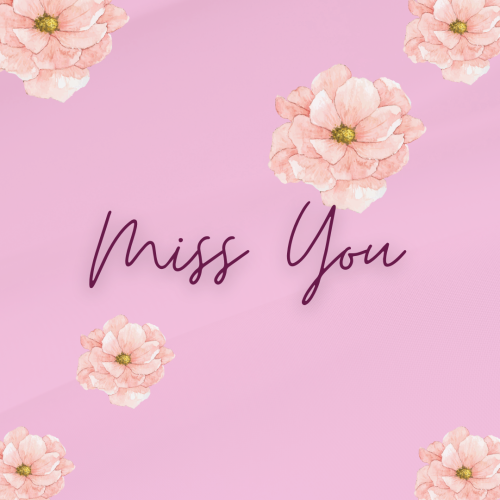 Flowers and pink background, Miss you.