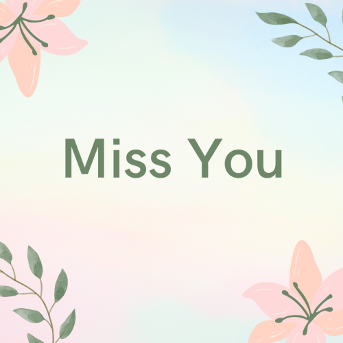 Miss you, a shiny pink and blue background.