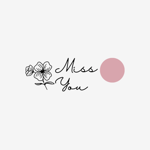Miss you, a flower and pink circle.