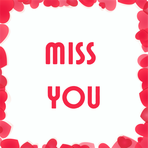 Miss You, heart on four side.