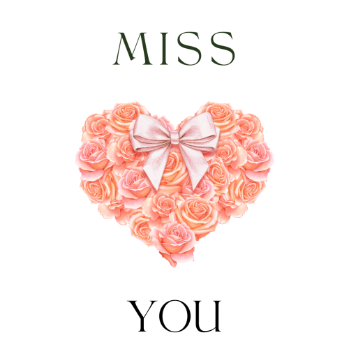 Miss You, flowers in a heart shape.