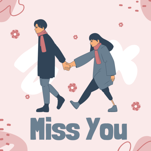 A boy and girl walking holding each others hand, Miss You.