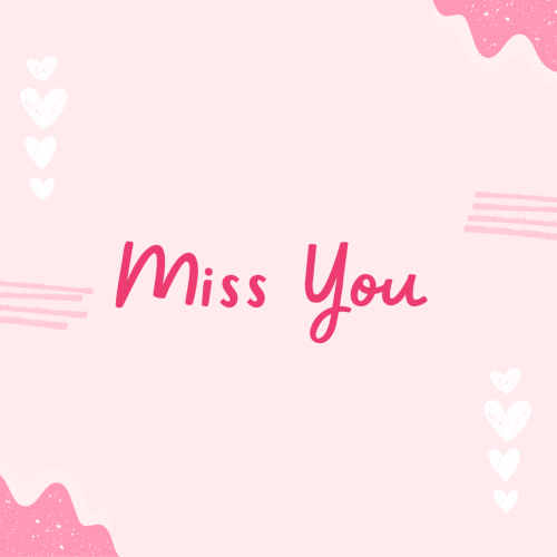 Miss You, pink color design.