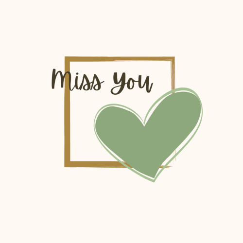 Brown frame and green heart, Miss You.