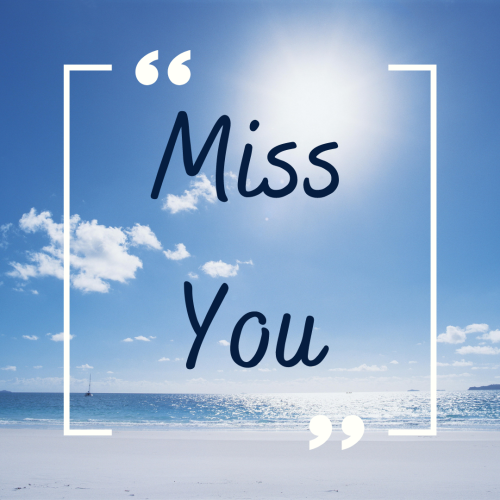 Beautiful sea view, Miss You.