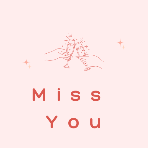 Hands holding a glass, Miss You.