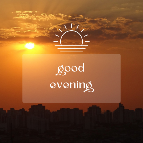 Dark sky with a sun icon and wishing GOOD EVENING