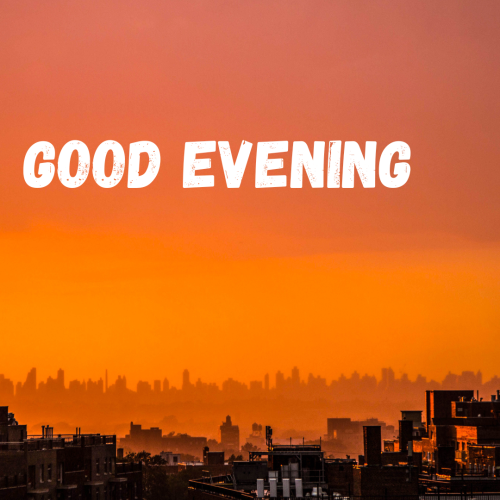 Good Evening with a beautiful sunset view