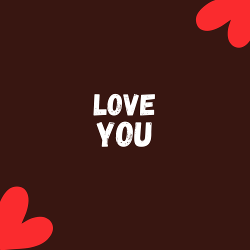 Brown back and red hearts, Love You